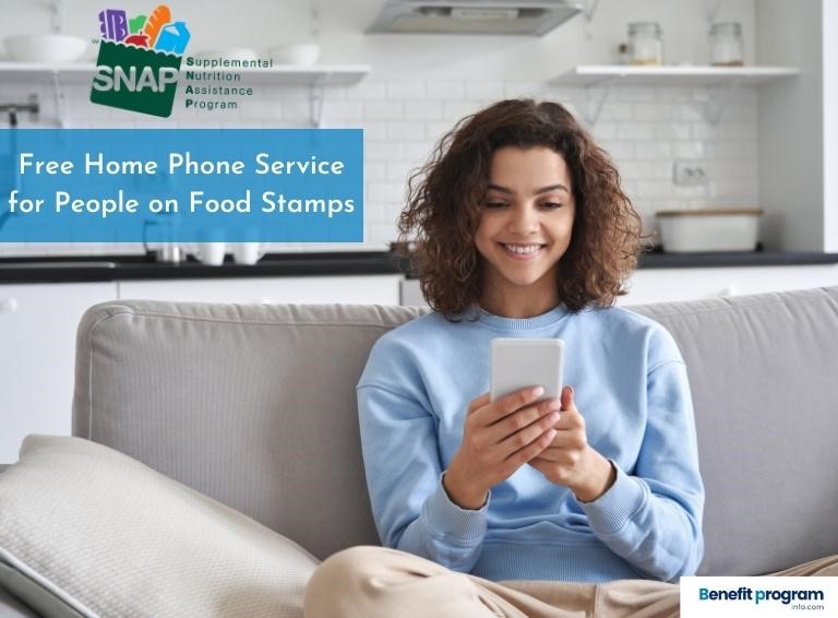 Free home phone service for people on Food Stamps